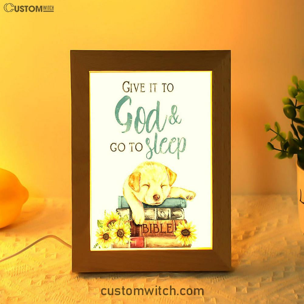 Give It To God And Go To Sleep Frame Lamp Art - Cute Cat Gifts For Women Girls