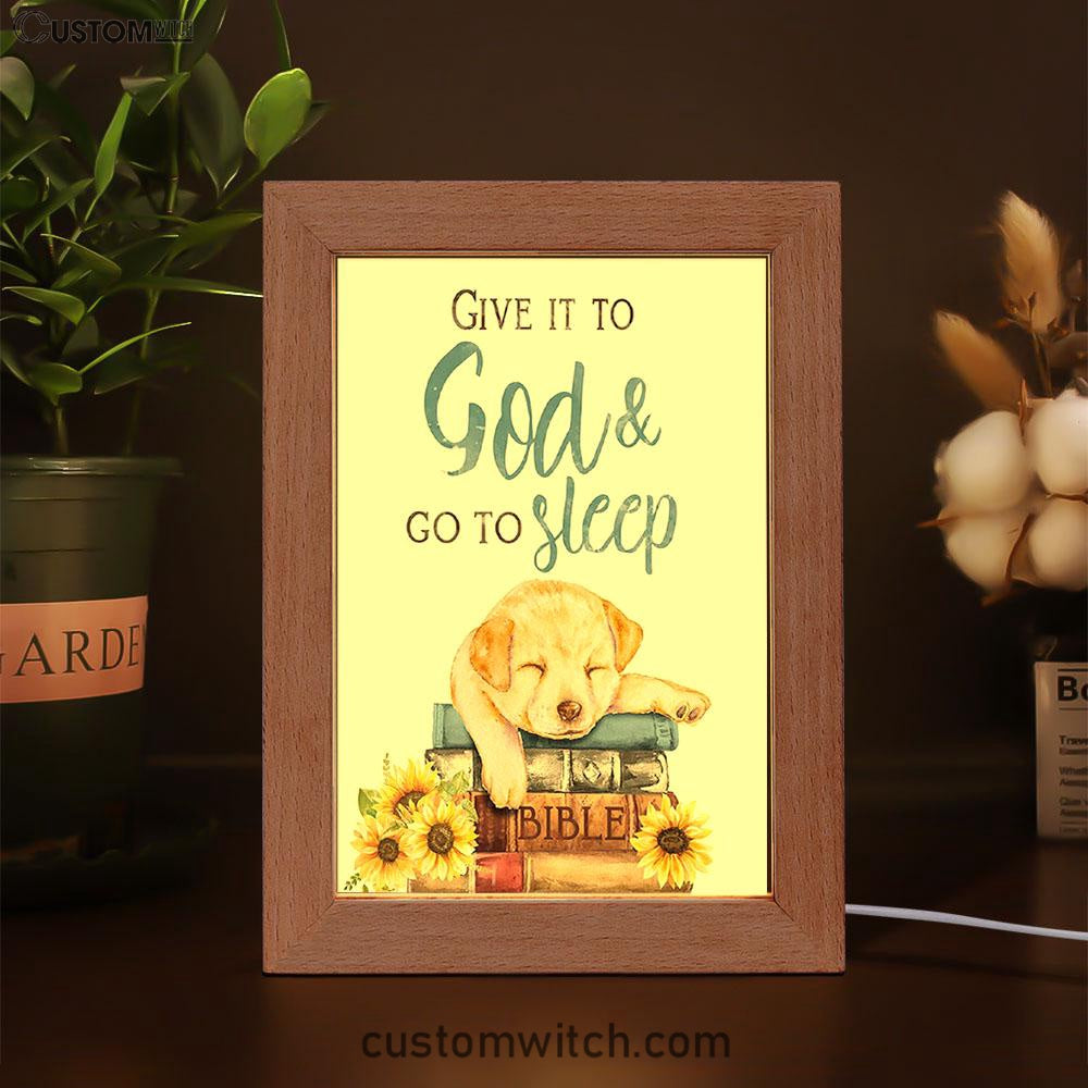 Give It To God And Go To Sleep Frame Lamp Art - Cute Cat Gifts For Women Girls