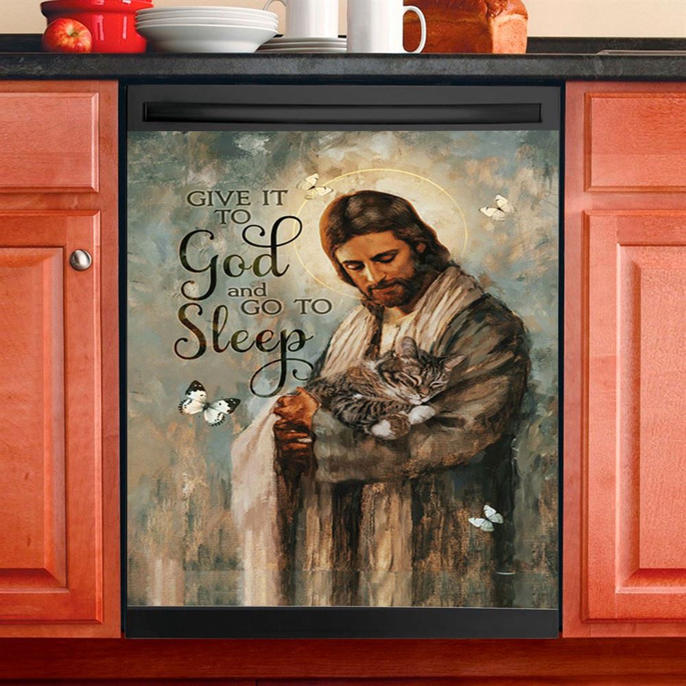 Give It To God And Go To Sleep Jesus Little Cat Butterfly Dishwasher Cover, Christian Dishwasher Stickers, Bible Verse Kitchen Decor