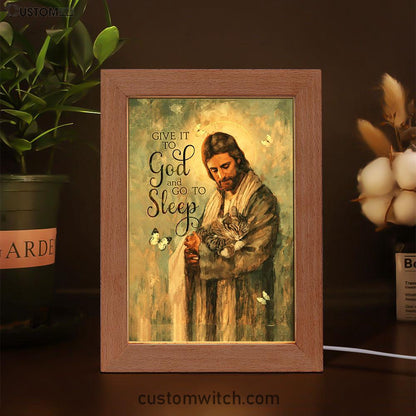 Give It To God And Go To Sleep Jesus Little Cat Butterfly Frame Lamp Art - Christian Night Light - Bible Verse Wooden Lamp