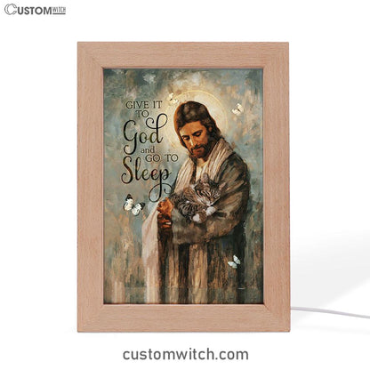 Give It To God And Go To Sleep Jesus Little Cat Butterfly Frame Lamp Art - Christian Night Light - Bible Verse Wooden Lamp