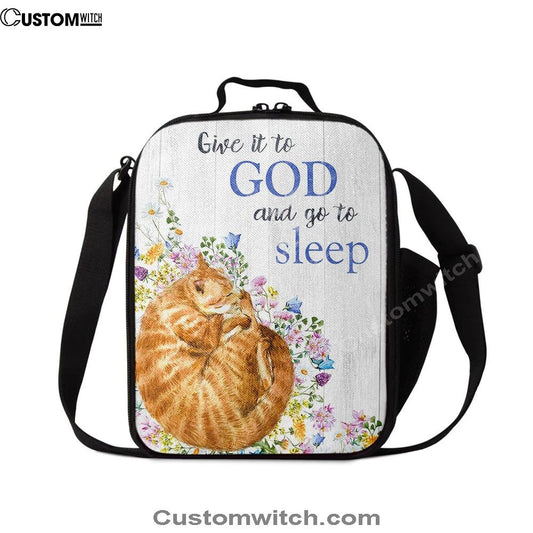 Give It To God And Go To Sleep Lunch Bag, Christian Lunch Bag, Religious Lunch Box For School, Picnic