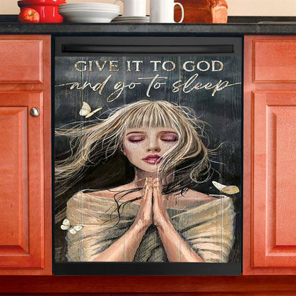 Give It To God And Go To Sleep Praying Girl Dishwasher Cover, Bible Verse Dishwasher Stickers, Christian Inspirational Kitchen Decor