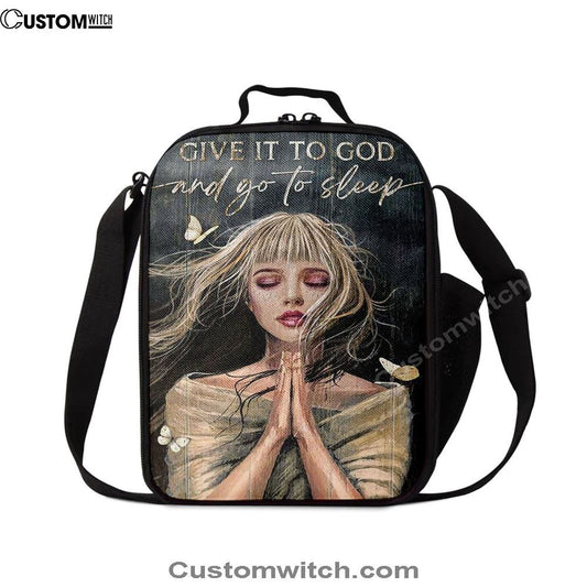 Give It To God And Go To Sleep Praying Girl Lunch Bag, Christian Lunch Bag, Religious Lunch Box For School, Picnic