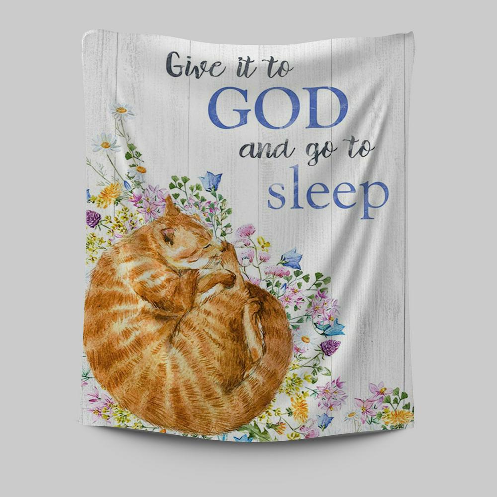 Give It To God And Go To Sleep Tapestry Wall Art - Christian Tapestries Wall Art Decor