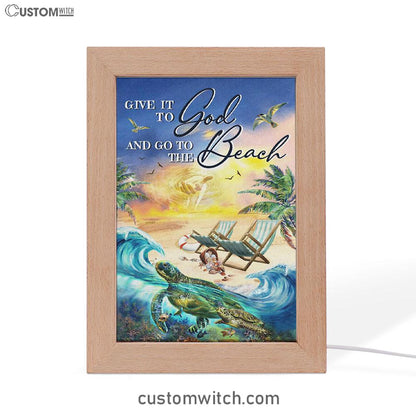Give It To God And Go To The Beach Frame Lamp - Jesus Hand Turtle Frame Lamp Art - Christian Art Decor - Religious Gifts Night Light