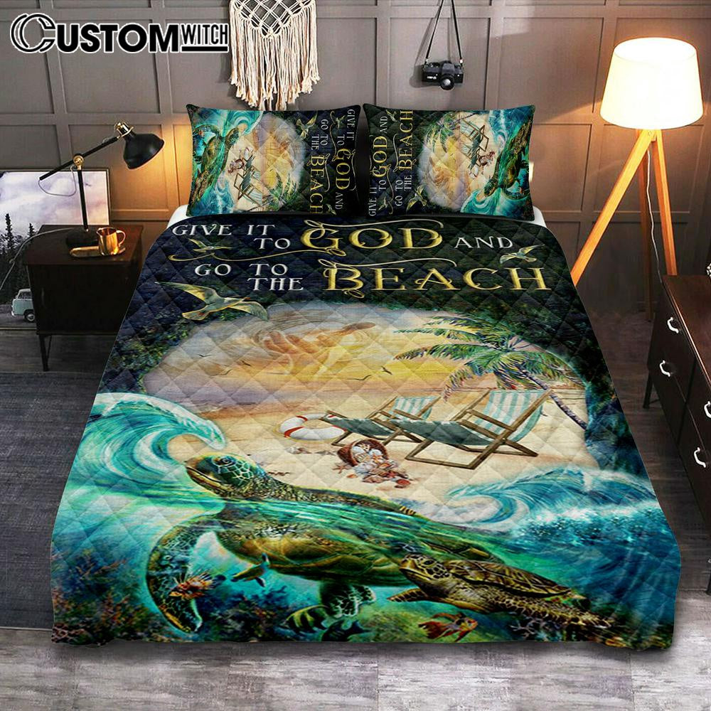 Give It To God And Go To The Beach Jesus Hand Turtle Summer Quilt Bedding Set Bedroom - Christian Bedroom Decor - Religious Quilt Bedding Set Prints
