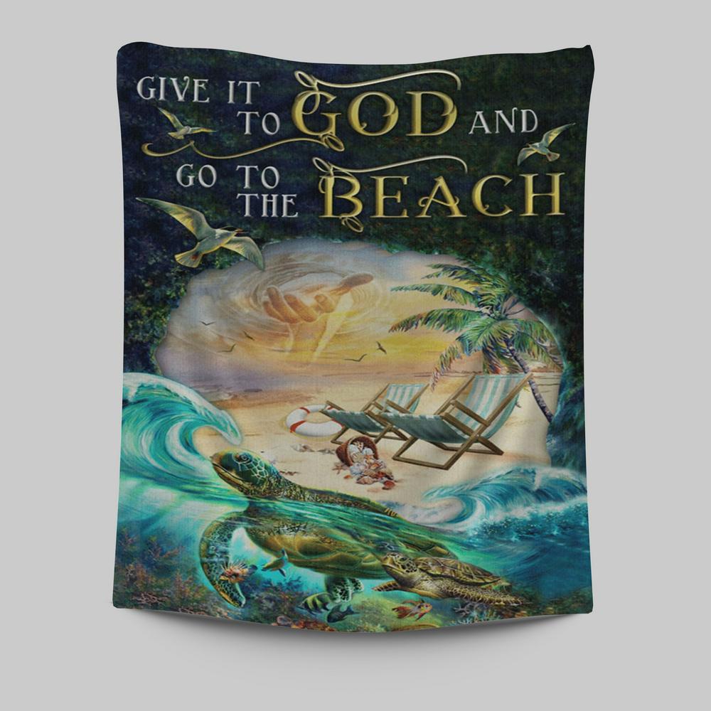 Give It To God And Go To The Beach Jesus Hand Turtle Summer Tapestry Wall Art - Christian Wall Art Decor - Religious Tapestries Wall Hanging Prints