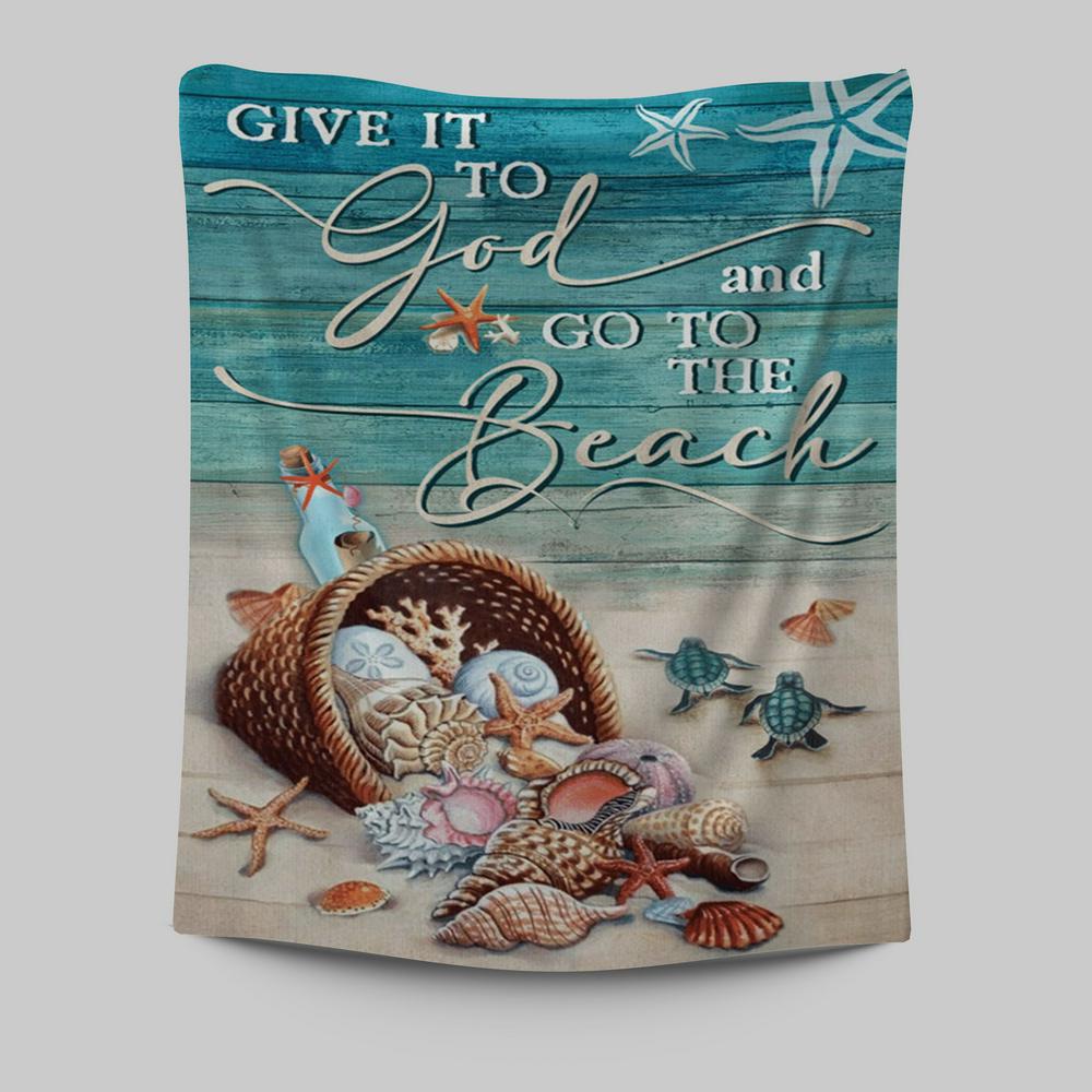 Give It To God And Go To The Beach Turtle Tapestry Wall Art - Christian Wall Art Decor - Religious Tapestries Wall Hanging Prints