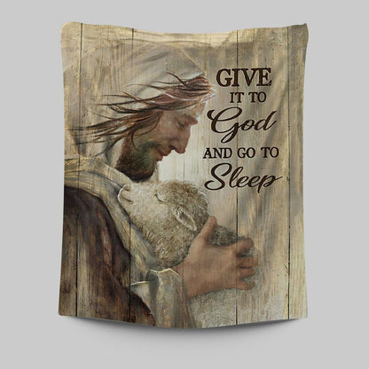 Give It To God And Sleep Jesus And Little Lamb Tapestry Art - Bible Verse Wall Art - Christian Inspirational Wall Decor