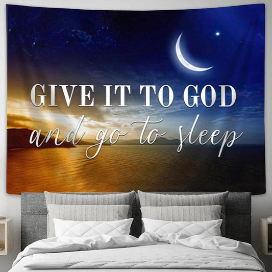 Give It To God Tapestry Art - Bible Verse Wall Art - Christian Tapestry Prints
