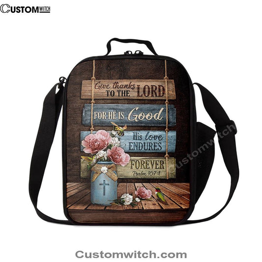 Give Thanks To The Lord Garden Roses Hummingbird Lunch Bag, Christian Lunch Bag, Religious Lunch Box For School, Picnic