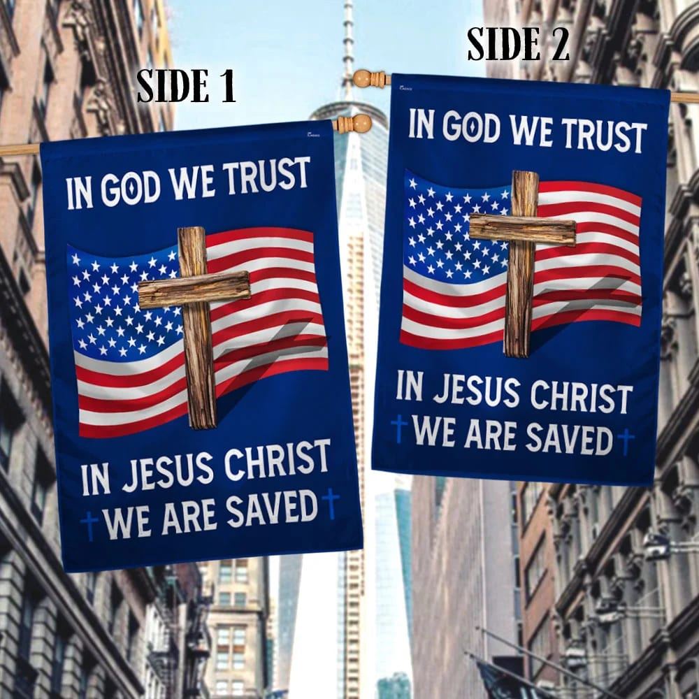 God Bless American Flag In God We Trust In Jesus Christ We Are Saved Flag, Outdoor Christian House Flag, Christian Flag, Scripture Flag, Garden Banner