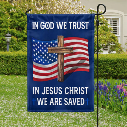 God Bless American Flag In God We Trust In Jesus Christ We Are Saved Flag, Outdoor Christian House Flag, Christian Flag, Scripture Flag, Garden Banner