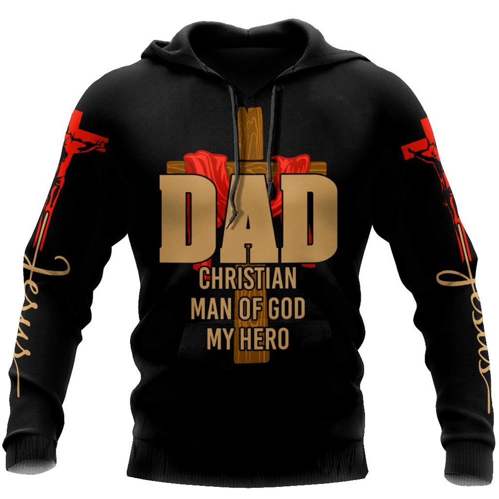 God Blessed Dad Christian Man Of God My Hero God 3D Hoodie For Man And Women, Jesus Printed 3D Hoodie