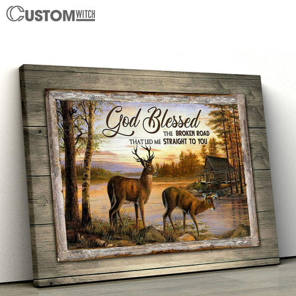 God Blessed The Broken Road Brown Deer Canvas Prints - Religious Canvas Art - Christian Home Decor