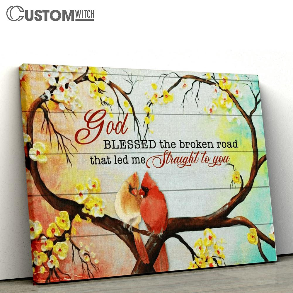 God Blessed The Broken Road Cardinal Couple Canvas Poster