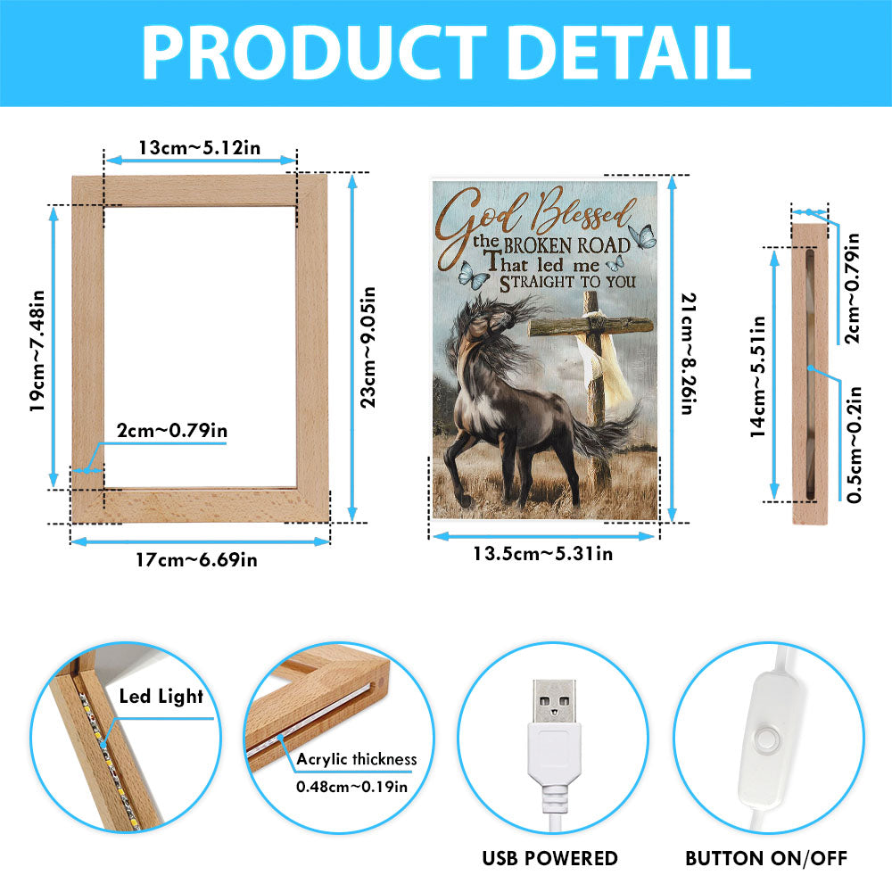God Blessed The Broken Road That Led Me Straight To You Frame Lamp - Horse Cross Butterflies Frame Lamp Art - Christian Art Decor