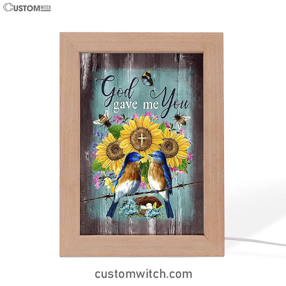 God Gave Me You Bird Nest Sunflower Butterfly Frame Lamp Art - Bible Verse Art - Christian Inspirational Decor