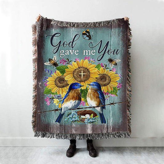 God Gave Me You Bird Nest Sunflower Butterfly Woven Blanket Art - Bible Verse Throw Blanket - Christian Inspirational Boho Blanket