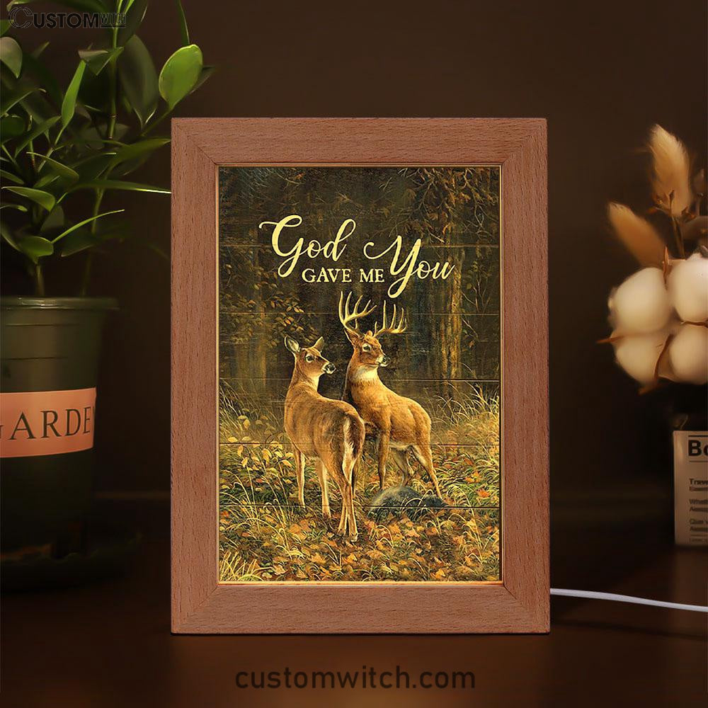 God Gave Me You Deer Into The Forest Frame Lamp Art - Bible Verse Art - Christian Inspirational Decor