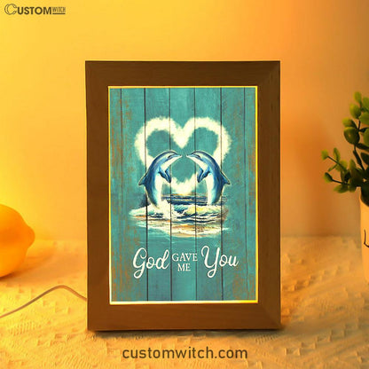 God Gave Me You Dolphin Blue Ocean Frame Lamp Art - Bible Verse Art - Christian Inspirational Decor