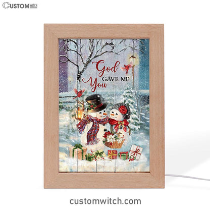 God Gave Me You Frame Lamp Art - Bible Verse Art - Christian Inspirational Decor