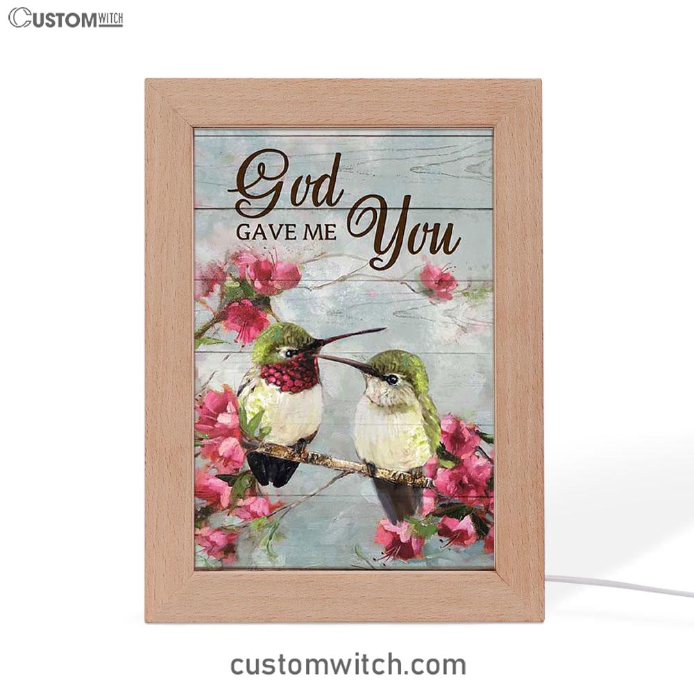 God Gave Me You Pink Flower Hummingbird Frame Lamp Art - Bible Verse Art - Christian Inspirational Decor