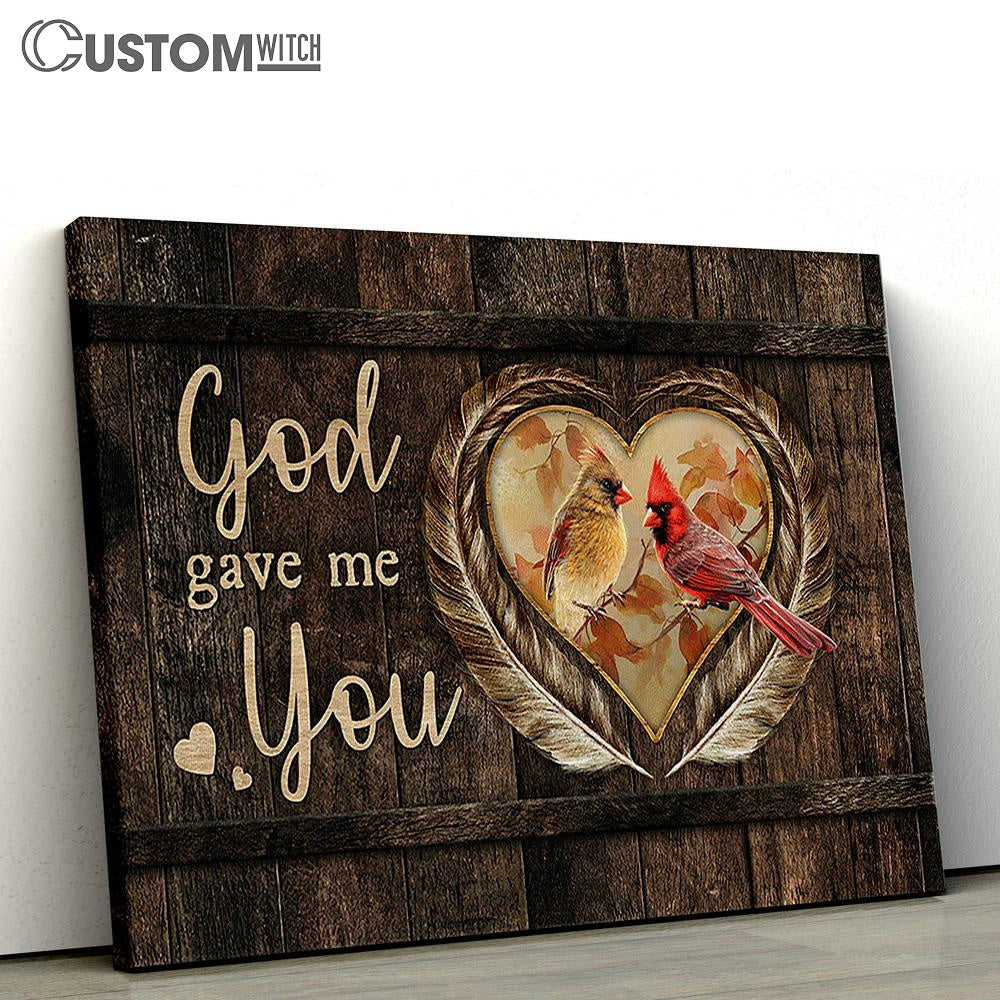 God Gave Me You Sweet Heart Cardinal Large Canvas Art - Christian Wall Decor - Religious Wall Decor