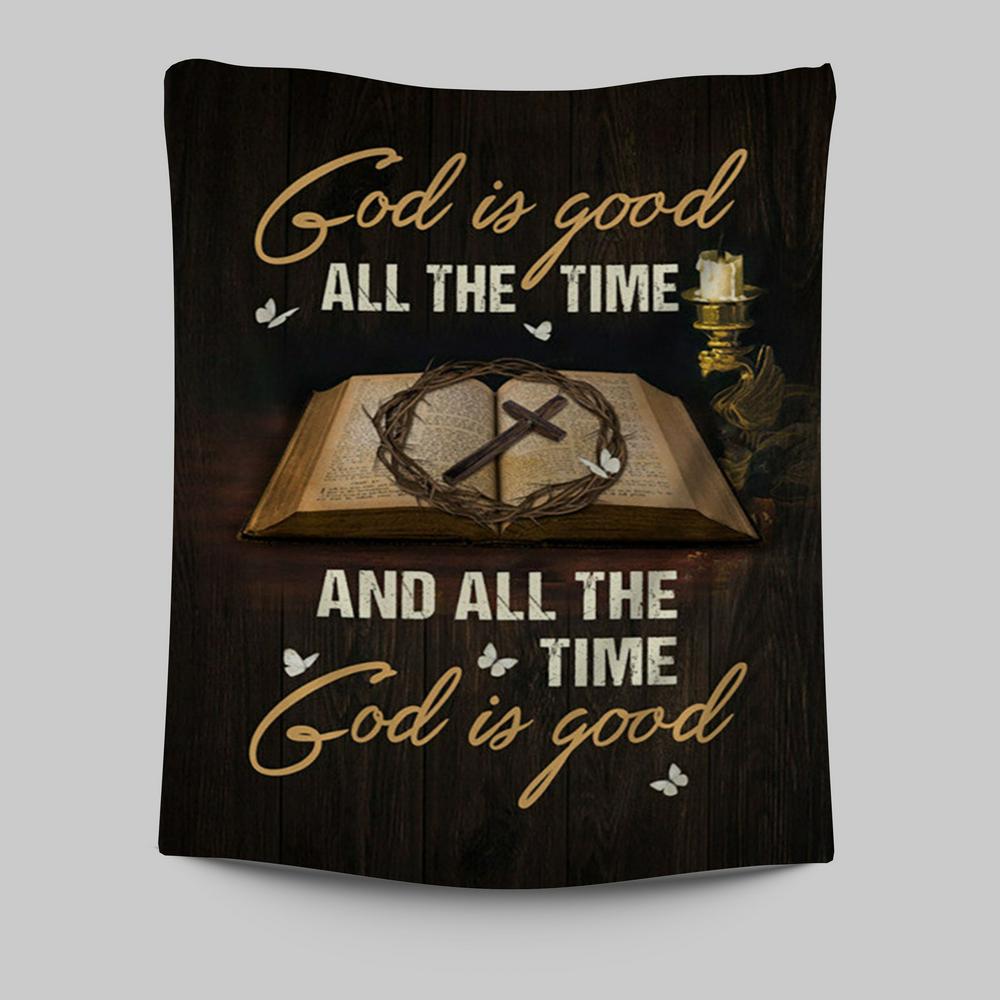 God Is Good All The Time Bible Crown Of Thorn Cross Tapestry Wall Art - Christian Tapestries Prints - Bible Verse Tapestry Art