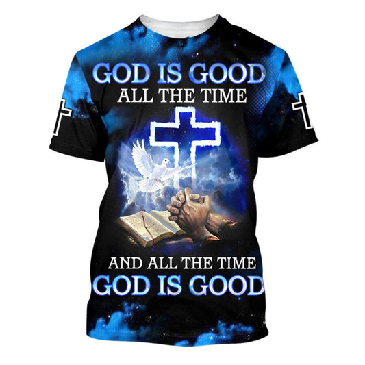 God Is Good All The Time Hand Prayer All Over Print 3D T-Shirt, Gift For Christian, Jesus Shirt