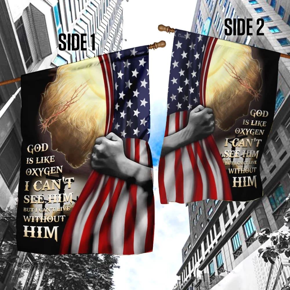 God Is Like Oxygen I Can't See Him JesusOutdoor Christian House Flag, Christian Flag, Scripture Flag, Garden Banner