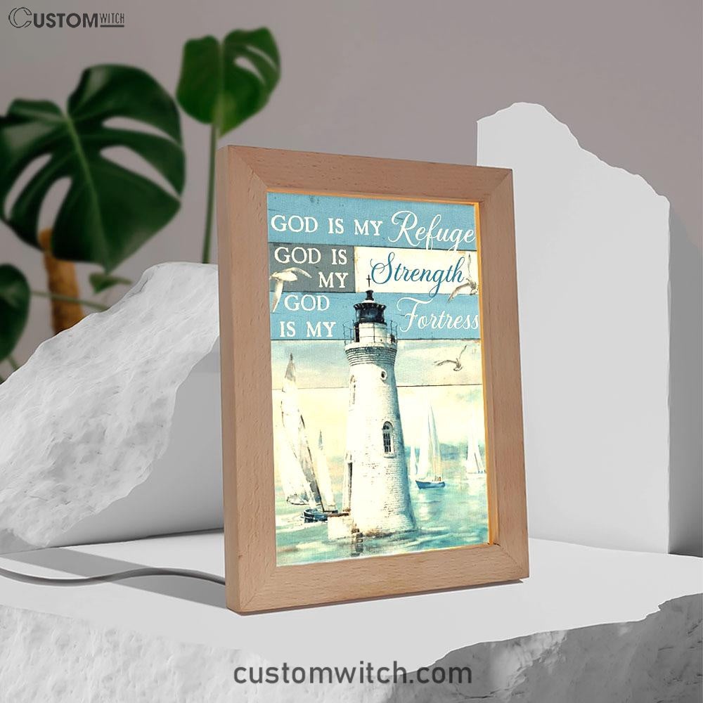 God Is My Refuge God Is My Strength God Is My Fortress Lighthouse Frame Lamp Art - Christian Art Decor - Religious Gifts Night Light
