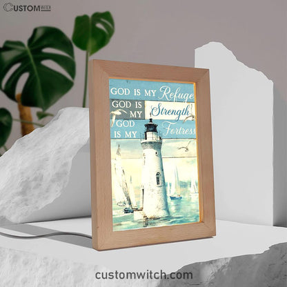 God Is My Refuge God Is My Strength God Is My Fortress Lighthouse Frame Lamp Art - Christian Art Decor - Religious Gifts Night Light