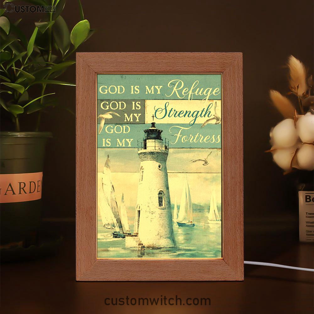 God Is My Refuge God Is My Strength God Is My Fortress Lighthouse Frame Lamp Art - Christian Art Decor - Religious Gifts Night Light
