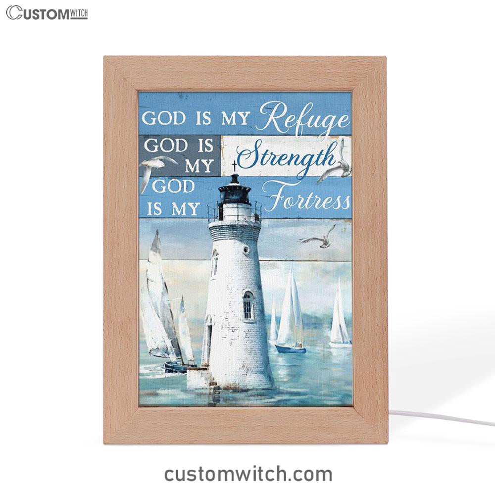 God Is My Refuge God Is My Strength God Is My Fortress Lighthouse Frame Lamp Art - Christian Art Decor - Religious Gifts Night Light