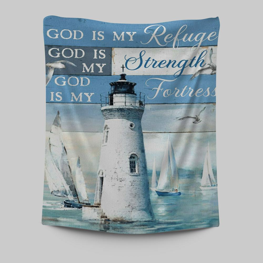 God Is My Refuge God Is My Strength God Is My Fortress Lighthouse Tapestry Wall Art - Christian Wall Art Decor - Religious Tapestries Wall Hanging Prints