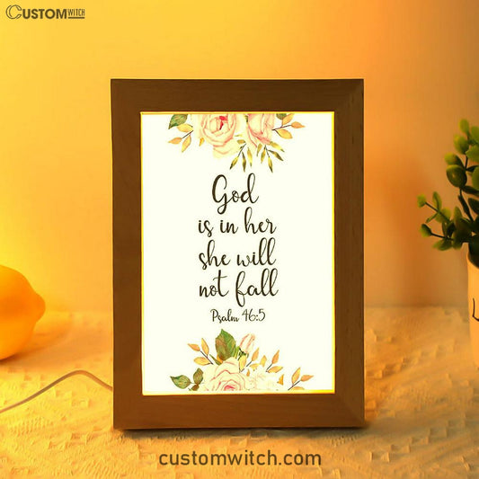 God Is Within Her She Will Not Fall - Psalm 46 Frame Lamp Art - Christian Night Light Decor