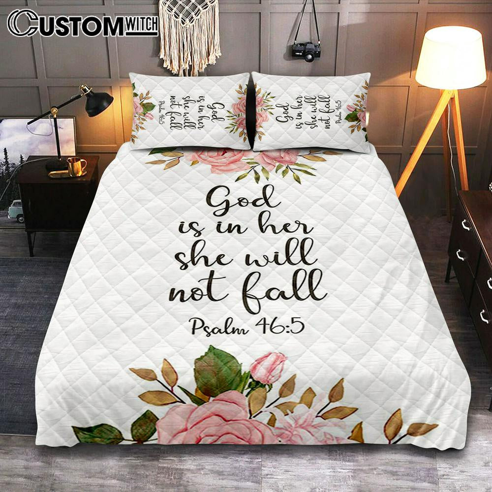 God Is Within Her She Will Not Fall - Psalm 46 Quilt Bedding Set Bedroom - Christian Quilt Bedding Set Bedroom Decor