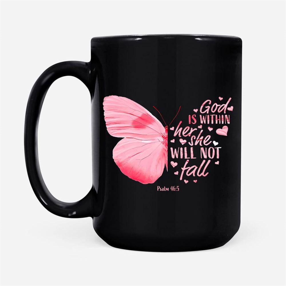 God Is Within Her She Will Not Fall Butterfly Christian Coffee Mug, Christian Mug, Bible Mug, Faith Gift, Encouragement Gift