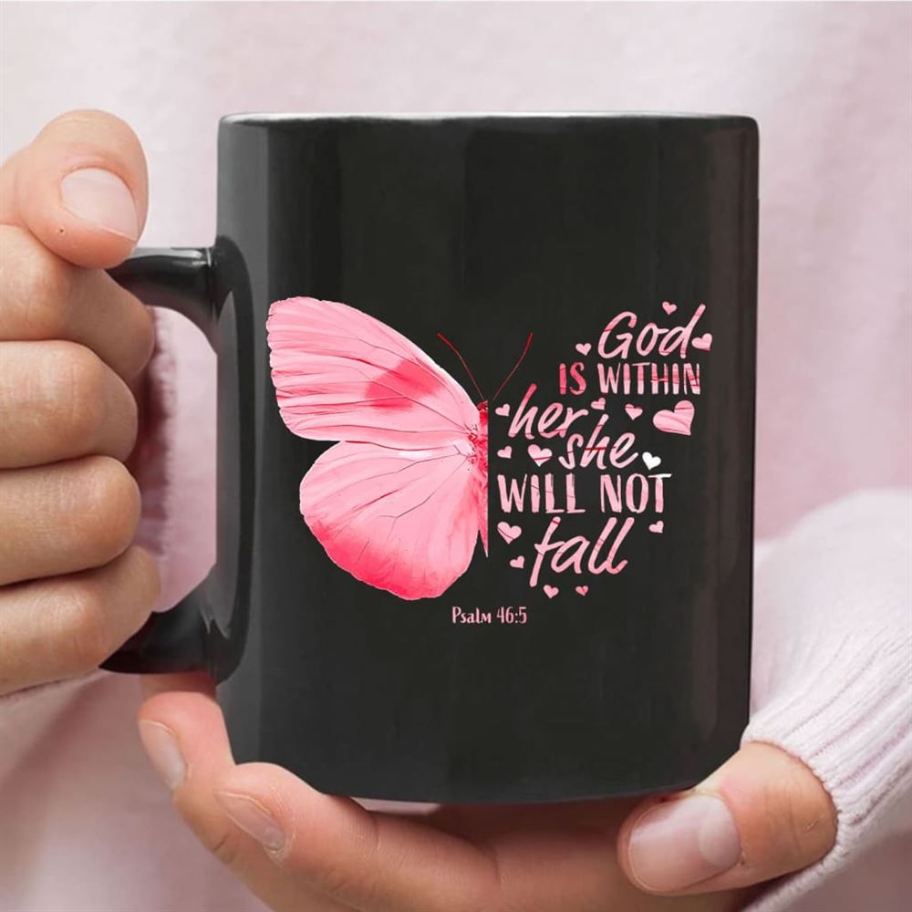 God Is Within Her She Will Not Fall Butterfly Christian Coffee Mug, Christian Mug, Bible Mug, Faith Gift, Encouragement Gift