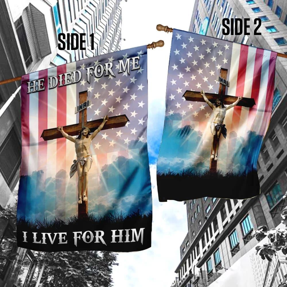 God Jesus He Died For Me I Live For Him Flag, Outdoor Christian House Flag, Christian Flag, Scripture Flag, Garden Banner