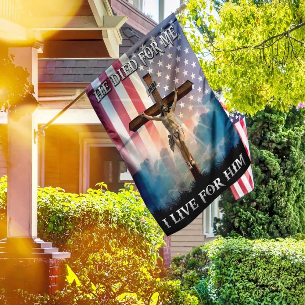 God Jesus He Died For Me I Live For Him Flag, Outdoor Christian House Flag, Christian Flag, Scripture Flag, Garden Banner