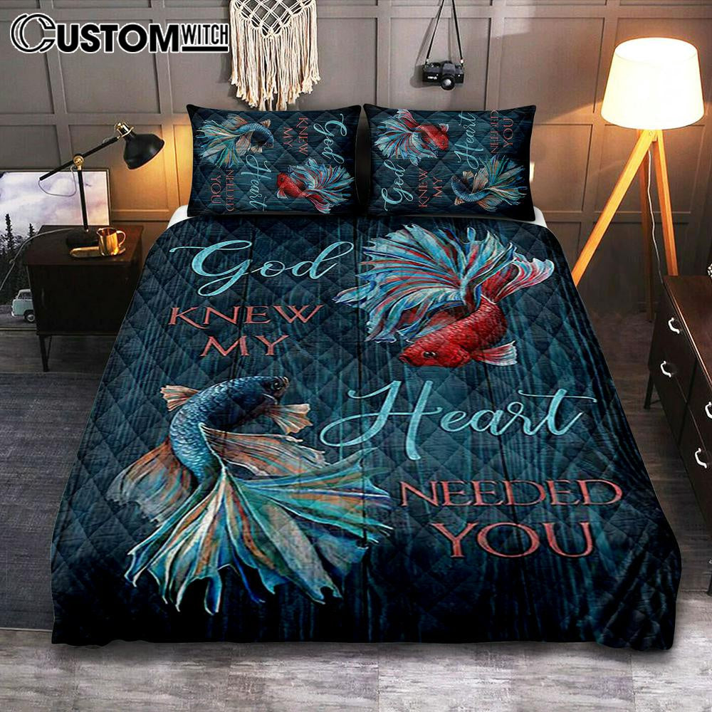 God Knew My Heart Needed You Fish Quilt Bedding Set Bedroom - Bible Verse Quilt Bedding Set Art - Christian Home Decor