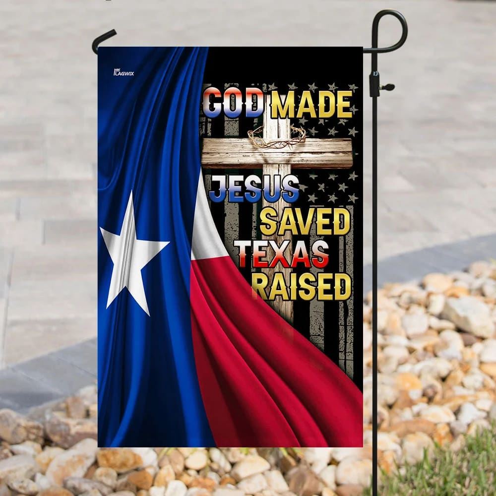 God Made Jesus Saved Texas Raised House Flags, Christian Flag, Scripture Flag, Garden Banner