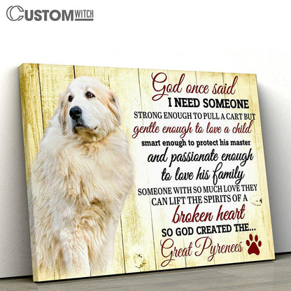 God Once Said I Need Someone Dog Canvas Wall Art - Custom Name And Dog Picture - Christian Wall Canvas - Scripture Canvas Prints
