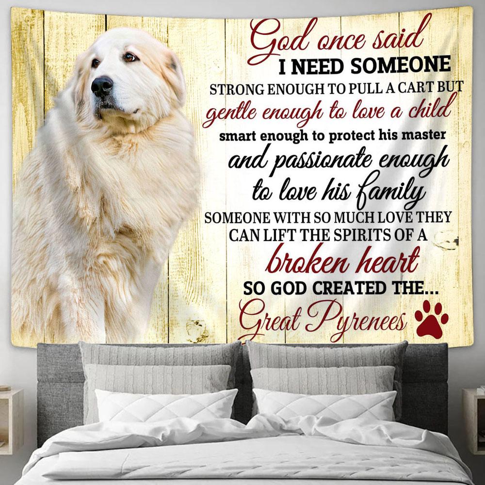God Once Said I Need Someone Dog Tapestry Wall Art - Custom Name And Dog Picture - Christian Wall Tapestry - Scripture Tapestry Prints