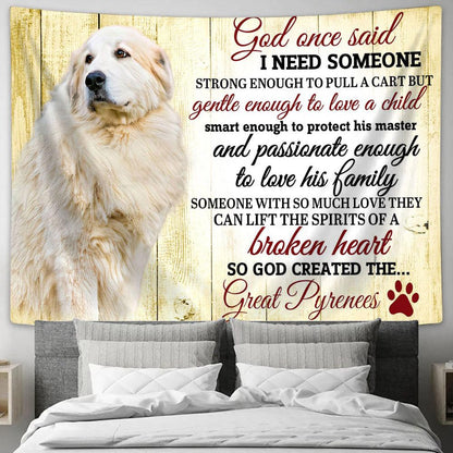 God Once Said I Need Someone Dog Tapestry Wall Art - Custom Name And Dog Picture - Christian Wall Tapestry - Scripture Tapestry Prints