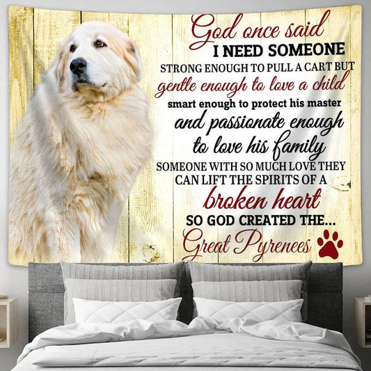 God Once Said I Need Someone Dog Tapestry Wall Art - Custom Name And Dog Picture - Christian Wall Tapestry - Scripture Tapestry Prints