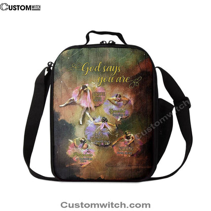 God Says You Are Ballet Dancer Ballet Lunch Bag, Christian Lunch Bag, Religious Lunch Box For School, Picnic